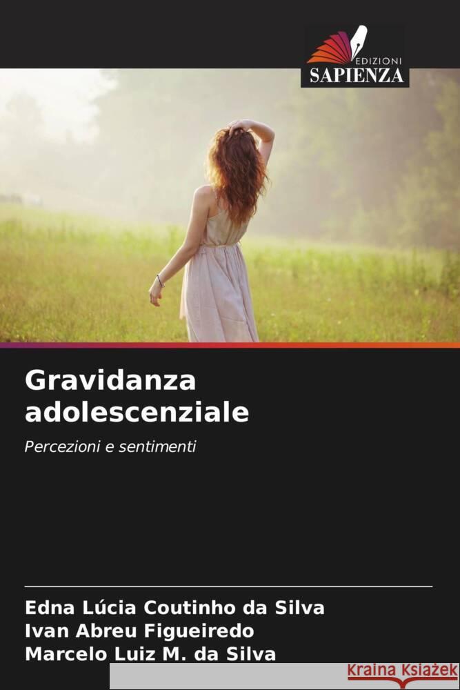 Gravidanza adolescenziale Edna L?cia Coutinh Ivan Abreu Figueiredo Marcelo Luiz M 9786207266586 Edizioni Sapienza - książka