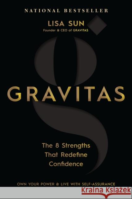 Gravitas: The 8 Strengths That Redefine Confidence Lisa Sun 9781401972530 Hay House Inc - książka