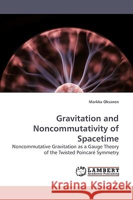 Gravitation and Noncommutativity of Spacetime  9783838306001 LAP Lambert Academic Publishing AG & Co KG - książka
