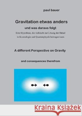 Gravitation etwas anders Paul Bauer 9783756219568 Books on Demand - książka