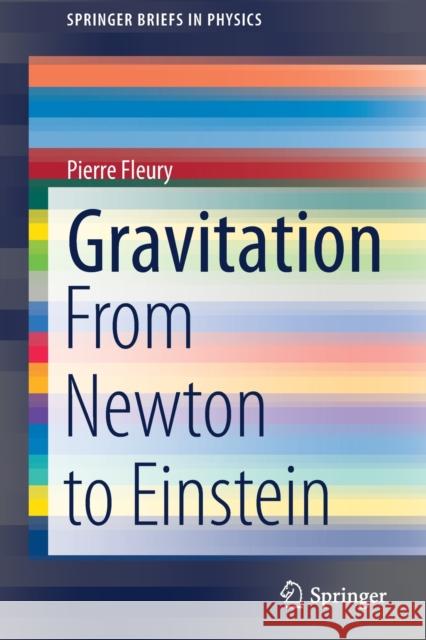Gravitation: From Newton to Einstein Fleury, Pierre 9783030320003 Springer - książka