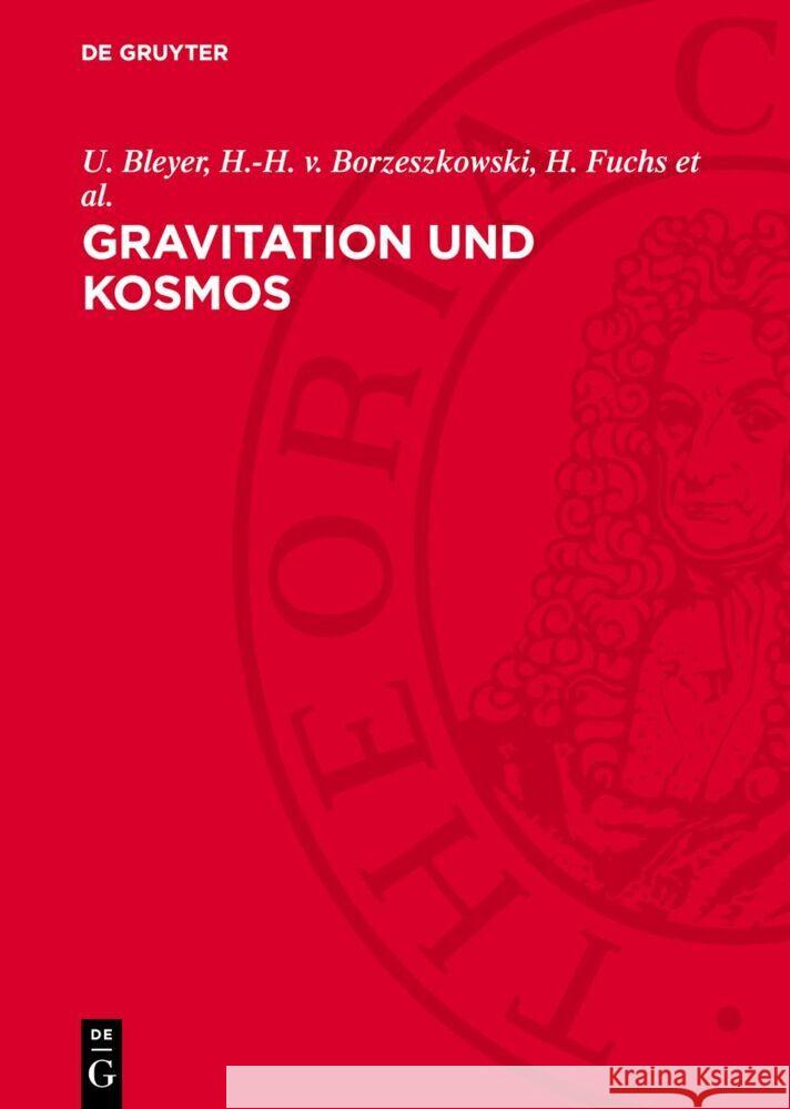 Gravitation und Kosmos: Beiträge zu Problemen der allgemeinen Relativitätstheorie  9783112765289 De Gruyter (JL) - książka