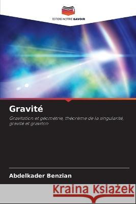 Gravite Abdelkader Benzian   9786205734070 Editions Notre Savoir - książka