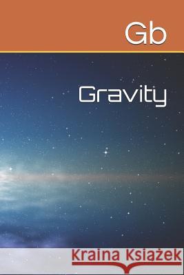 Gravity Gb 9781722176907 Createspace Independent Publishing Platform - książka