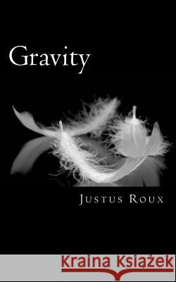 Gravity Justus Roux 9781975690328 Createspace Independent Publishing Platform - książka