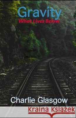 Gravity Glasgow Charlie Glasgow 9798548816061 Independently published - książka