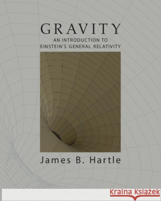 Gravity: An Introduction to Einstein's General Relativity James B. (University of California, Santa Barbara) Hartle 9781316517543 Cambridge University Press - książka