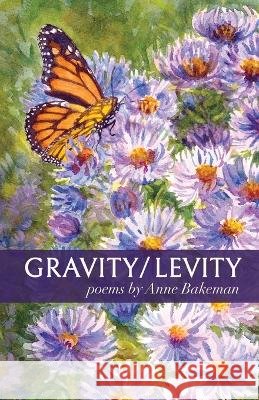 Gravity/Levity Anne Bakeman   9798888380550 Finishing Line Press - książka