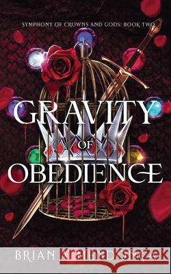 Gravity of Obedience Brian A. Mendon?a 9781956918083 Bookpop Media - książka