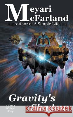 Gravity's Shadow Meyari McFarland 9781643090894 Draft2digital - książka