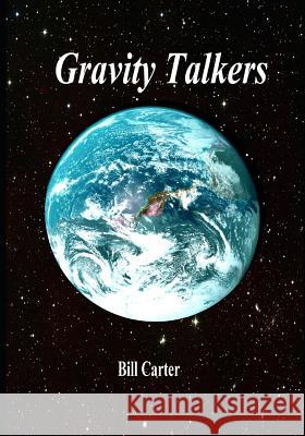 Gravity Talkers Bill Carter 9781729250952 Independently Published - książka