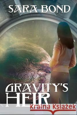 Gravity's Heir Sara Bond 9781684334216 Black Rose Writing - książka
