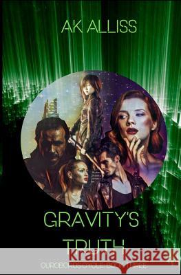 Gravity's Truth Ak Alliss 9781549919350 Independently Published - książka