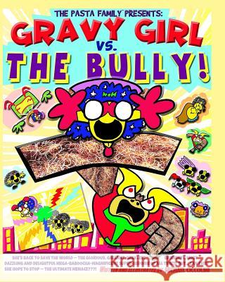 Gravy Girl Vs. The Bully! Ciccolini, Michael 9781729658963 Createspace Independent Publishing Platform - książka