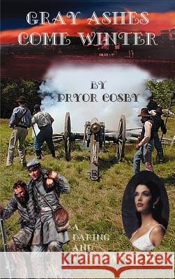 Gray Ashes Come Winter Pryor Cosby 9781588202574 Authorhouse - książka