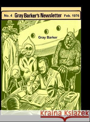 Gray Baker\'s Newsletter No. 4, Feb. 1976 Gray Barker Alfred Steber 9781955087414 Editorial Nuevo Mundo - książka