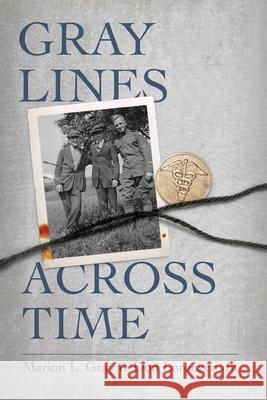 Gray Lines Across Time Marion L. Gray Donald G. Lorenzen 9780578259475 Mr. Donald G. Lorenzen Jr. - książka