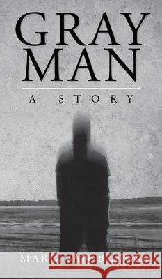Gray Man Marc Van Bulck 9781685154554 Palmetto Publishing - książka