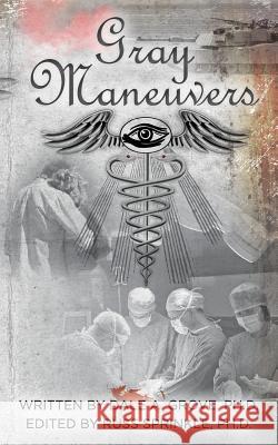 Gray Maneuvers Dale A. Grove Dr Dale a. Grove 9781466270008 Createspace Independent Publishing Platform - książka