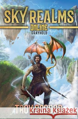 Grayhold: Sky Realms Online Book One Troy Osgood 9781949890402 Aethon Books, LLC - książka