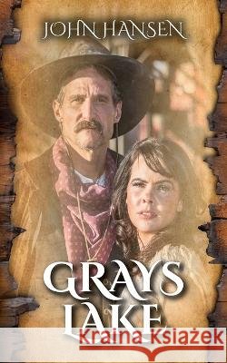 Grays Lake John Hansen   9798218132644 Summit Creek Press - książka