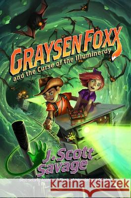 Graysen Foxx and the Curse of the Illuminerdy: Volume 2 J. Scott Savage Brandon Dorman 9781639931705 Shadow Mountain - książka