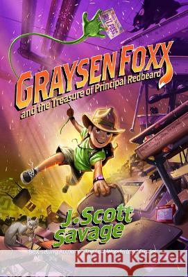 Graysen Foxx and the Treasure of Principal Redbeard J. Scott Savage 9781639931033 Shadow Mountain - książka