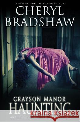 Grayson Manor Haunting Cheryl Bradshaw 9781482741704 Createspace - książka