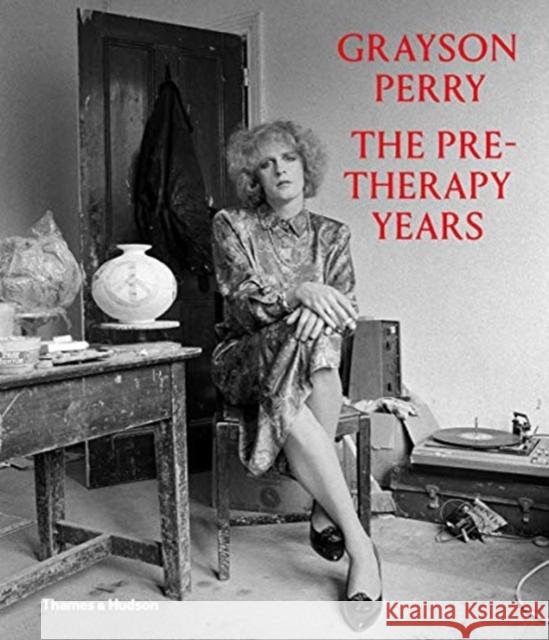 Grayson Perry: The Pre-Therapy Years Chris Stephens Catrin Jones Andrew Wilson 9780500094198 Thames & Hudson - książka