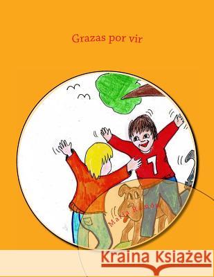 Grazas por vir Badenes, Noemi Pelaez 9781539725770 Createspace Independent Publishing Platform - książka