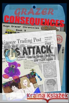 Grazer Consequences: Book 9 of the Hugo Grazer Chronicles Kevin W. Cousins 9781686840074 Independently Published - książka