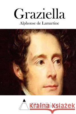 Graziella Alphonse De Lamartine Fb Editions 9781511659024 Createspace - książka
