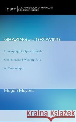 Grazing and Growing Megan Meyers 9781498246019 Pickwick Publications - książka