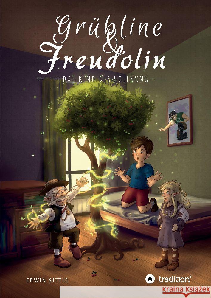 Grübline und Freudolin Sittig, Erwin 9783347815438 tredition - książka