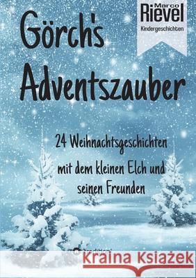 Görch's Adventszauber Rievel, Marco 9783748289081 tredition - książka