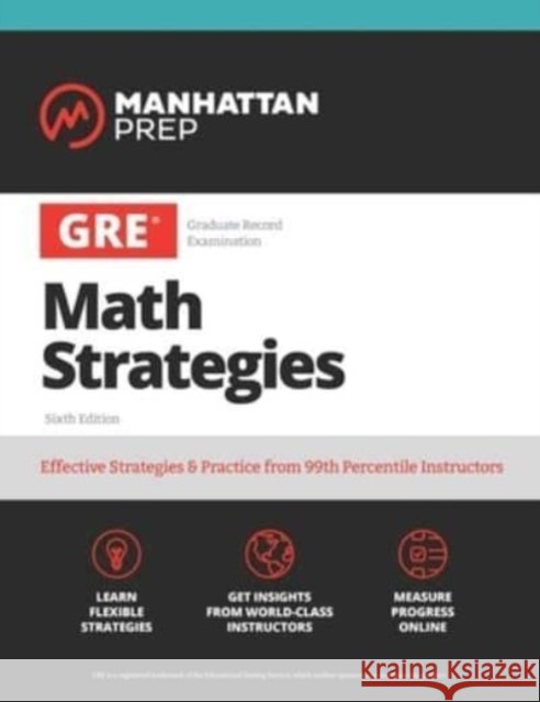 GRE All the Quant: Effective Strategies & Practice from 99th Percentile Instructors Manhattan Prep 9781506281780 Manhattan Prep - książka