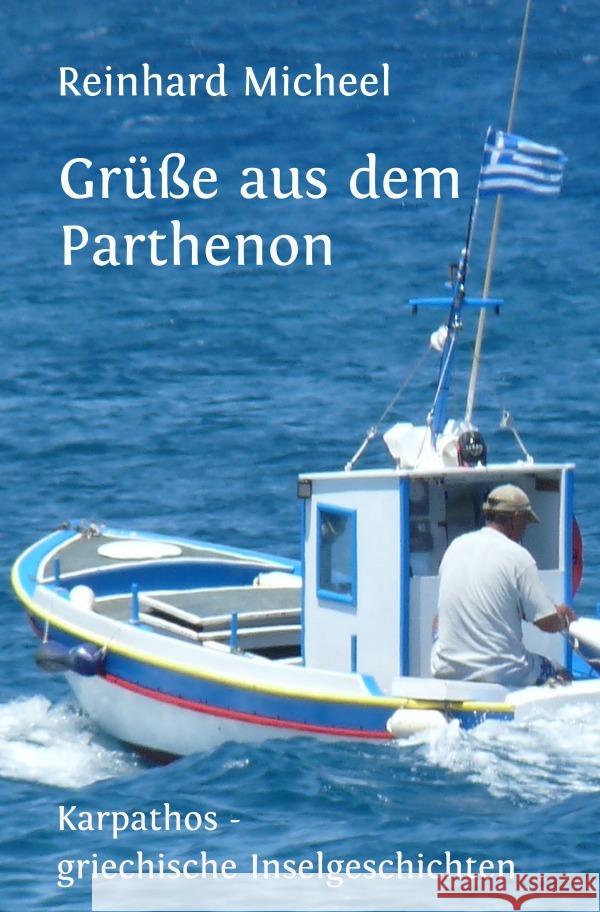 Grüße aus dem Parthenon Micheel, Reinhard 9783758430596 epubli - książka