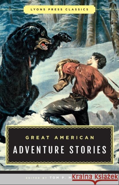 Great American Adventure Stories: Lyons Press Classics McCarthy, Tom 9781493029990 Lyons Press - książka