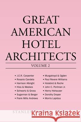 Great American Hotel Architects Volume 2 Stanley Turke 9781665502535 Authorhouse - książka