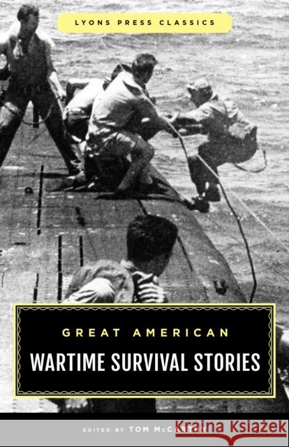 Great American Wartime Survival Stories  9781493084302 Rowman & Littlefield - książka