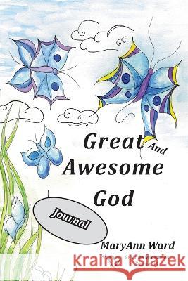 Great and Awesome God Journal Maryann Ward   9781778227219 Remade Ministries - książka