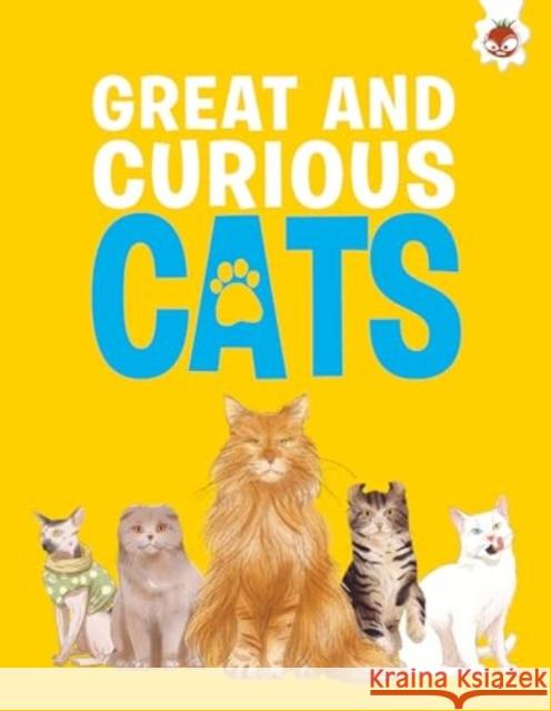 Great and Curious Cats Eliza Jeffrey 9781835693452 Hungry Tomato Ltd - książka