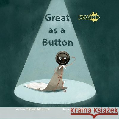 Great As A Button Sebasti Peixoto Masoud Malekyari 9783966560023 Magink Publishing House - książka