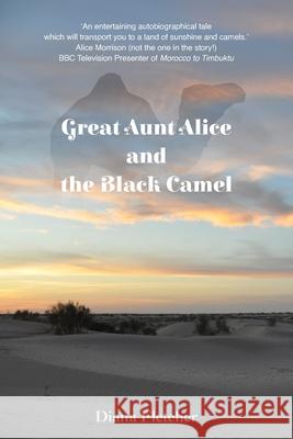 Great Aunt Alice and the Black Camel Diana Fletcher Mia Buckton 9781838399801 Kitton Publishing - książka