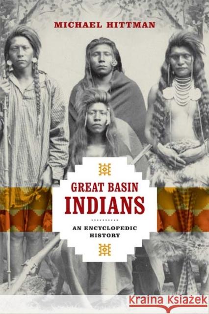 Great Basin Indians: An Encyclopedic History Hittman, Michael 9780874179095 University of Nevada Press - książka