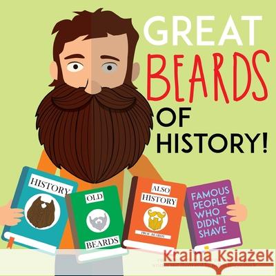 Great Beards of History Kellen Roggenbuck 9781087908953 Indy Pub - książka