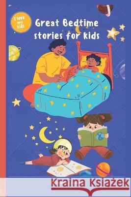 Great bedtime stories for kids Elizabeth J Hawks   9798848349252 Independently Published - książka