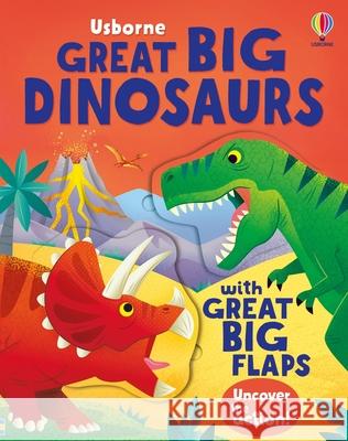 Great Big Dinosaurs (with Great Big Flaps) Alice Beecham Diego Vaisberg 9781836051060 Usborne Books - książka