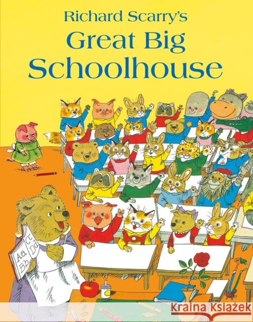 Great Big Schoolhouse Richard Scarry 9780007485925 HarperCollins Publishers - książka