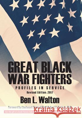 Great Black War Fighters: Profiles in Service Revised Edition-2017 Ben L Walton 9781946539458 Strategic Book Publishing - książka